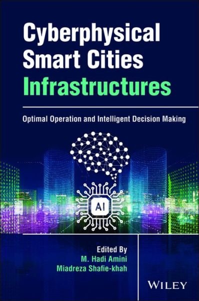 Cover for MH Amini · Cyberphysical Smart Cities Infrastructures: Optimal Operation and Intelligent Decision Making (Innbunden bok) (2022)