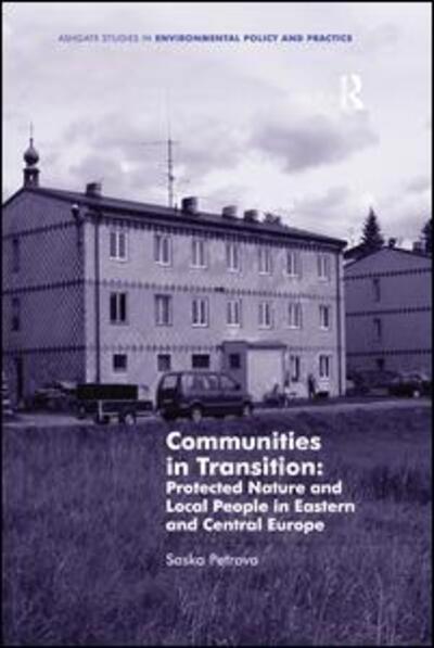 Cover for Saska Petrova · Communities in Transition: Protected Nature and Local People in Eastern and Central Europe (Paperback Book) (2016)