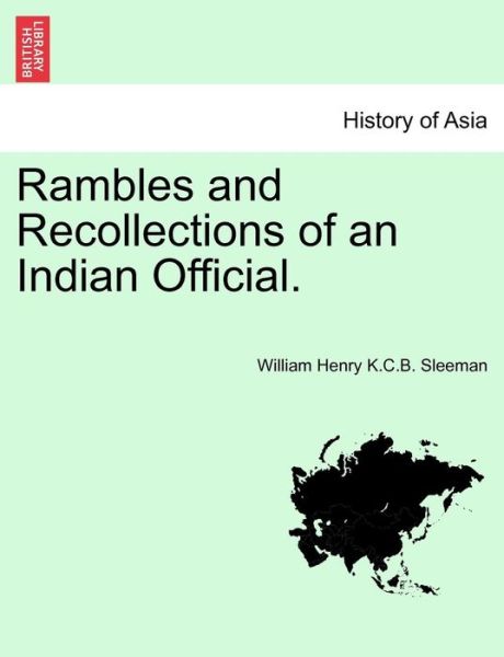 Cover for W H Sleeman · Rambles and Recollections of an Indian Official. (Paperback Book) (2011)