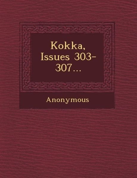 Cover for Anonymous · Kokka, Issues 303-307... (Paperback Book) (2012)