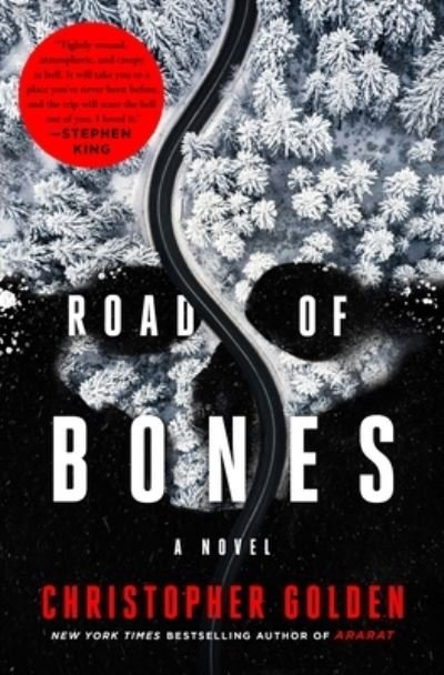 Cover for Christopher Golden · Road of Bones: A Novel (Hardcover bog) (2022)