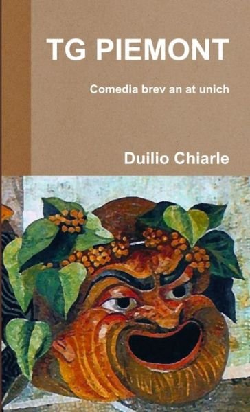Cover for Duilio Chiarle · Tg Piemont - Comedia brev an at unich (Pocketbok) (2015)