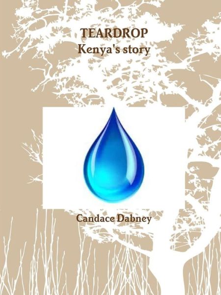 Cover for Candace Dabney · Teardrop / Kenya's Story (Paperback Book) (2017)