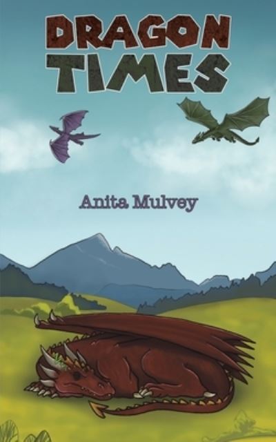 Cover for Anita Mulvey · Dragon Times (Paperback Book) (2022)