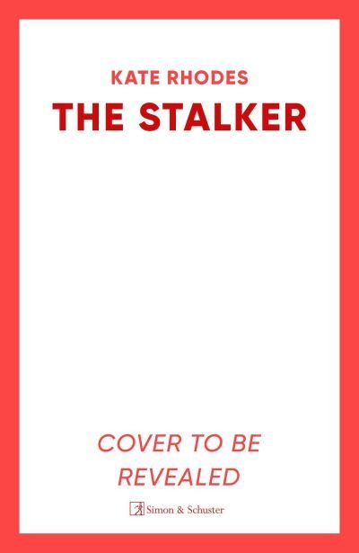 Cover for Kate Rhodes · The Stalker (Inbunden Bok) [Library edition] (2024)