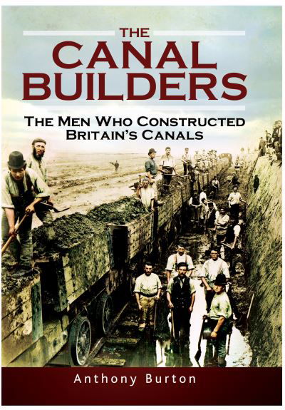 Cover for Anthony Burton · The Canal Builders: The Men Who Constructed Britain's Canals (Paperback Book) (2021)