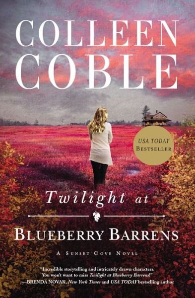 Cover for Colleen Coble · Twilight at Blueberry Barrens - A Sunset Cove Novel (Paperback Book) (2016)