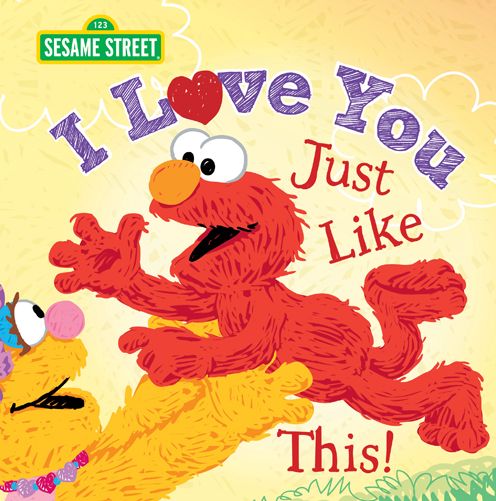 Cover for Lillian Jaine · I Love You Just Like This! (Sesame Street Scribbles) (Hardcover Book) (2015)