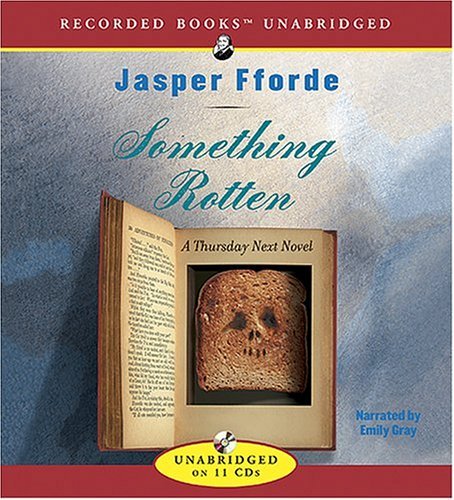 Cover for Jasper Fforde · Something Rotten (Thursday Next Novels) (Audiobook (CD)) (2010)