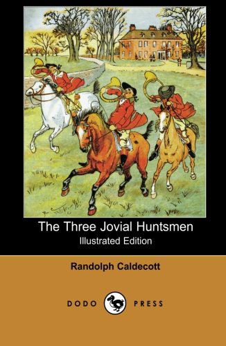 The Three Jovial Huntsmen - Susan Jeffers - Books - Dodo Press - 9781406512304 - January 10, 2007