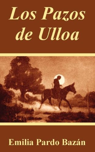 Los Pazos de Ulloa - Emilia Pardo Bazan - Livros - Fredonia Books (NL) - 9781410104304 - 25 de novembro de 2003
