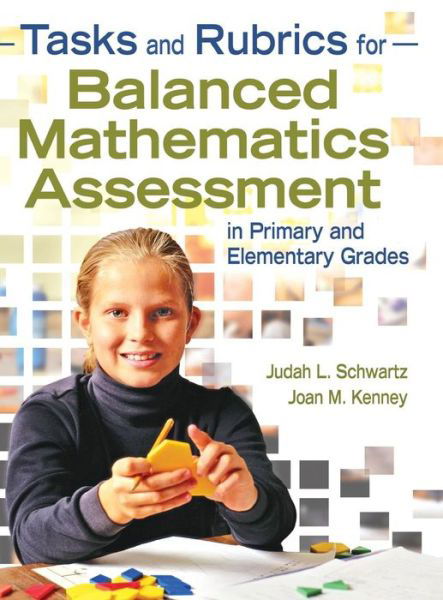 Cover for Judah L. Schwartz · Tasks and Rubrics for Balanced Mathematics Assessment in Primary and Elementary Grades (Hardcover bog) (2008)