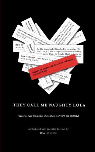 They Call Me Naughty Lola: Personal Ads from the London Review of Books - David Rose - Kirjat - Simon & Schuster - 9781416540304 - maanantai 15. marraskuuta 2010