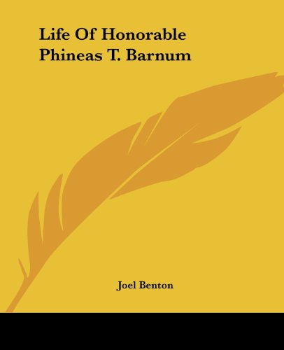 Cover for Joel Benton · Life of Honorable Phineas T. Barnum (Paperback Book) (2004)