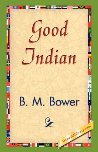 Cover for B. M. Bower · Good Indian (Inbunden Bok) (2007)