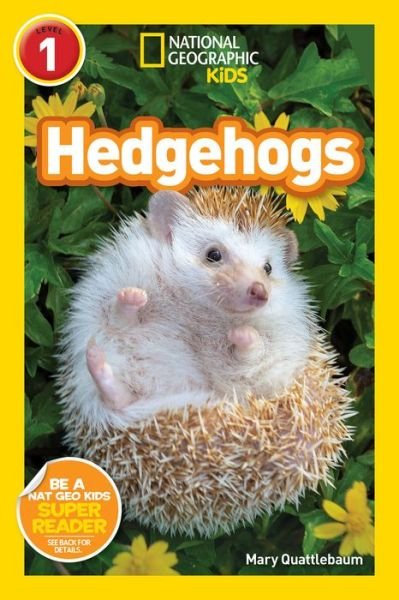 Cover for National Geographic Kids · National Geographic Reader: Hedgehogs (L1) - National Geographic Readers (Taschenbuch) (2022)
