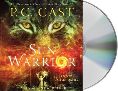 Cover for P. C. Cast · Sun Warrior Tales of a New World (CD) (2017)