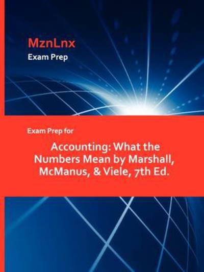 Cover for Marshall, McManus &amp; Viele · Exam Prep for Accounting: What the Numbers Mean by Marshall, McManus, &amp; Viele, 7th Ed. (Paperback Book) (2009)