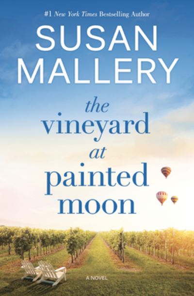 Cover for Susan Mallery · The Vineyard at Painted Moon (Hardcover Book) (2021)