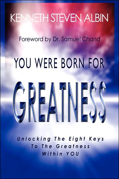 Cover for Kenneth Albin · You Were Born for Greatness: Unlocking the Eight Keys to the Greatness Within You (Paperback Book) (2007)