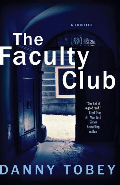 Cover for Danny Tobey · The Faculty Club: a Thriller (Taschenbuch) [Reprint edition] (2011)
