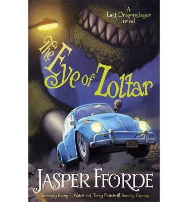 Cover for Jasper Fforde · The Eye of Zoltar: Last Dragonslayer Book 3 - The Last Dragonslayer Chronicles (Taschenbuch) (2015)