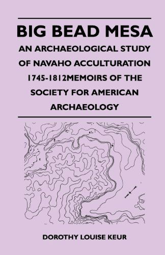 Cover for Dorothy Louise Keur · Big Bead Mesa - an Archaeological Study of Navaho Acculturation 1745-1812memoirs of the Society for American Archaeology (Paperback Book) (2011)