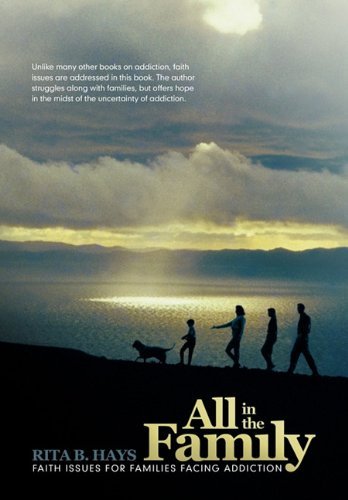 Cover for Rita B. Hays · All in the Family: Faith Issues for Families Dealing with Addiction (Innbunden bok) (2010)