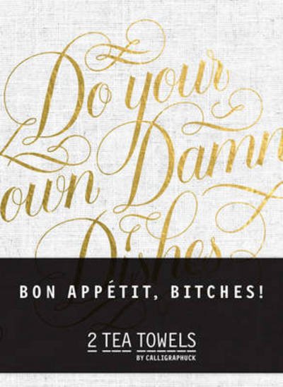 Cover for Calligraphuck · Bon, Appetit Bitches! Tea Towels - Calligraphuck (MERCH) (2016)