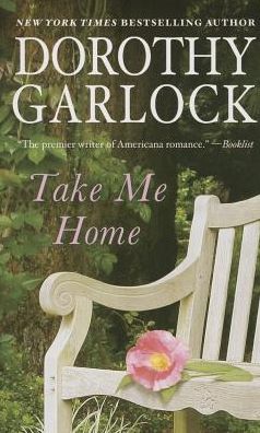 Cover for Dorothy Garlock · Take Me Home (Paperback Book) (2015)