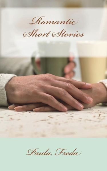 Cover for Paula Freda · Romantic Short Stories (Paperback Book) (2010)