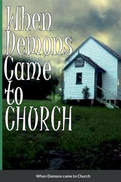 Cover for Tony Rowland · When Demons Came to Church (Paperback Book) (2022)