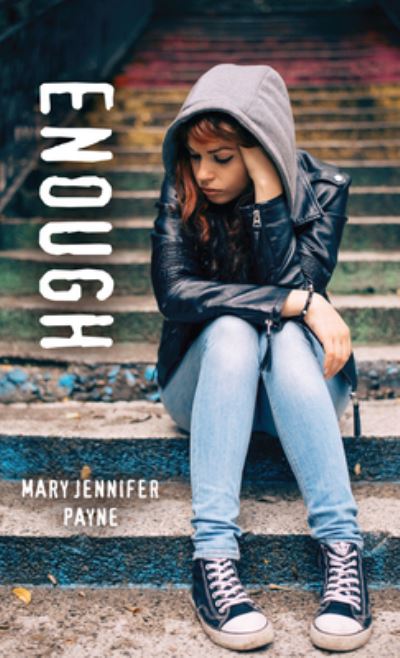 Enough - Mary Jennifer Payne - Książki -  - 9781459813304 - 4 października 2016