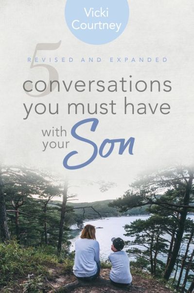 Cover for Vicki Courtney · 5 Conversations You Must Have with Your Son, Revised and Expanded Edition (Paperback Book) (2019)