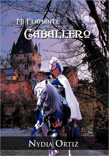 Cover for Nydia Ortiz · Mi Flamante Caballero (Hardcover bog) [Spanish edition] (2012)