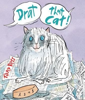 Cover for Tony Ross · Drat That Cat! (Innbunden bok) (2013)
