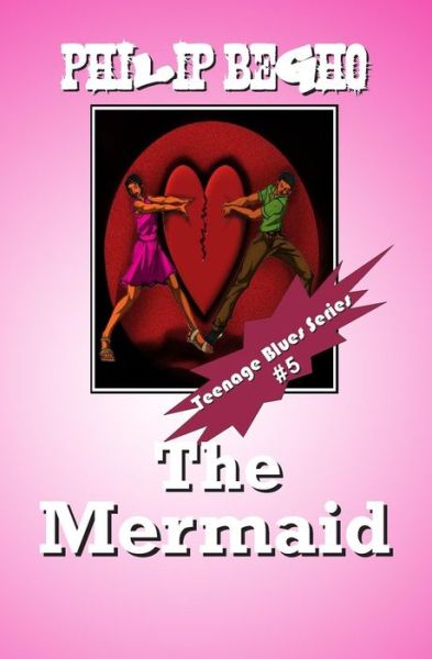 Cover for Philip Begho · The Mermaid: Teenage Blues Series (Paperback Book) (2012)