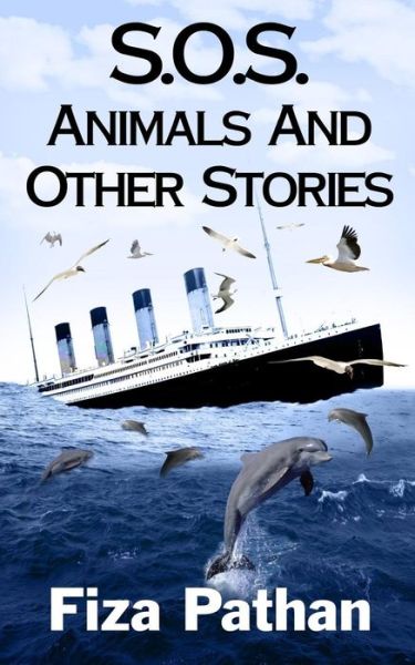 Cover for Fiza Pathan · S.o.s. Animals and Other Stories (Pocketbok) (2012)