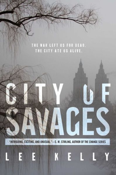 Cover for Lee Kelly · City of Savages (Hardcover Book) (2015)