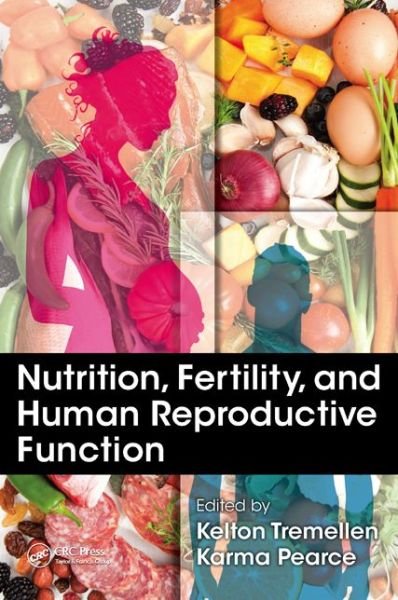 Cover for Kelton Tremellen · Nutrition, Fertility, and Human Reproductive Function (Hardcover bog) (2015)