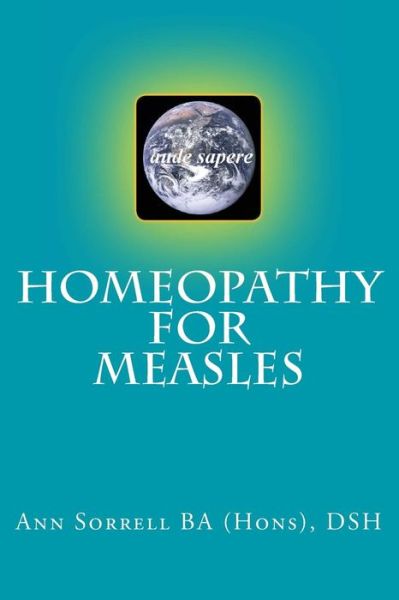 Cover for Sorrell Ba (Hons) Dsh, Ann · Homeopathy for Measles (Paperback Book) (2013)