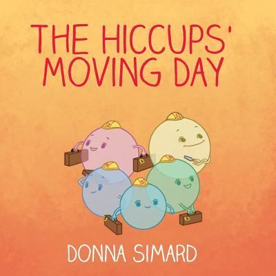 Cover for Donna Simard · The Hiccups' Moving Day (Taschenbuch) (2016)