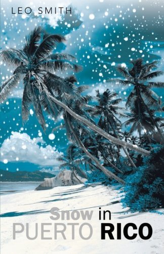 Cover for Leo Smith · Snow in Puerto Rico (Paperback Book) (2013)