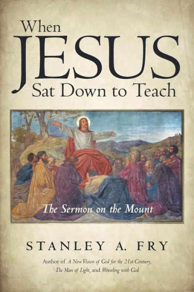 Cover for Stanley A Fry · When Jesus Sat Down to Teach (Paperback Book) (2016)