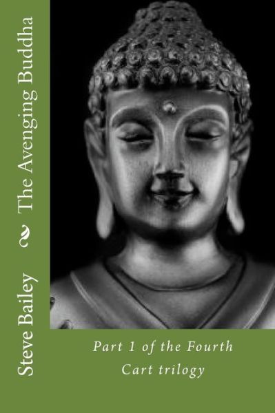 Cover for Steve Bailey · The Avenging Buddha (Pocketbok) (2013)