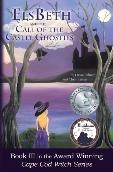 Cover for J Bean Palmer · Elsbeth and the Call of the Castle Ghosties: Book III in the Cape Cod Witch Series - Cape Cod Witch (Paperback Book) (2014)