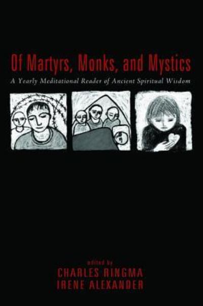 Cover for Charles Ringma · Of Martyrs, Monks, and Mystics (Inbunden Bok) (2015)