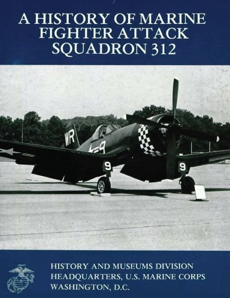 Cover for Usmc Major William J Sambito · A History of Marine Fighter Attack Squadron 312 (Paperback Book) (2014)