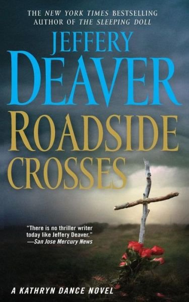 Cover for Jeffery Deaver · Roadside Crosses: a Kathryn Dance Novel (Paperback Book) (2015)