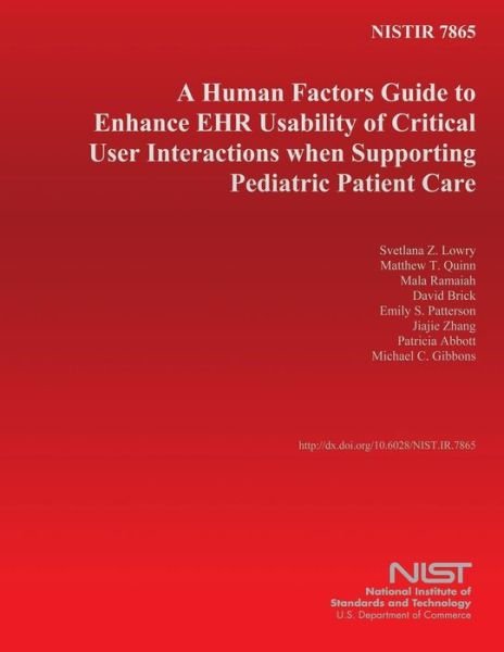 Cover for U S Department of Commerce · Nistir 7865: a Human Factors Guide to Enhance Ehr Usability of Critical User Interactions when Supporting Pediatric Patient Care (Pocketbok) (2014)